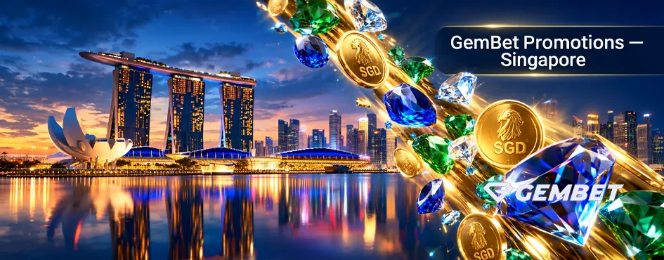 GemBet Promotions Singapore – Casino & Sports Betting Bonuses